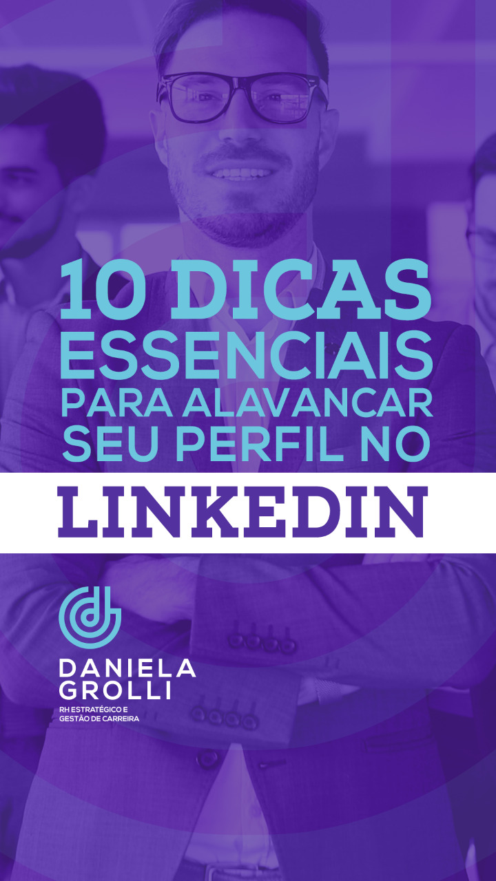 10 Dicas Essenciais para Alavancar seu perfil no LinkedIn – DG Recursos ...
